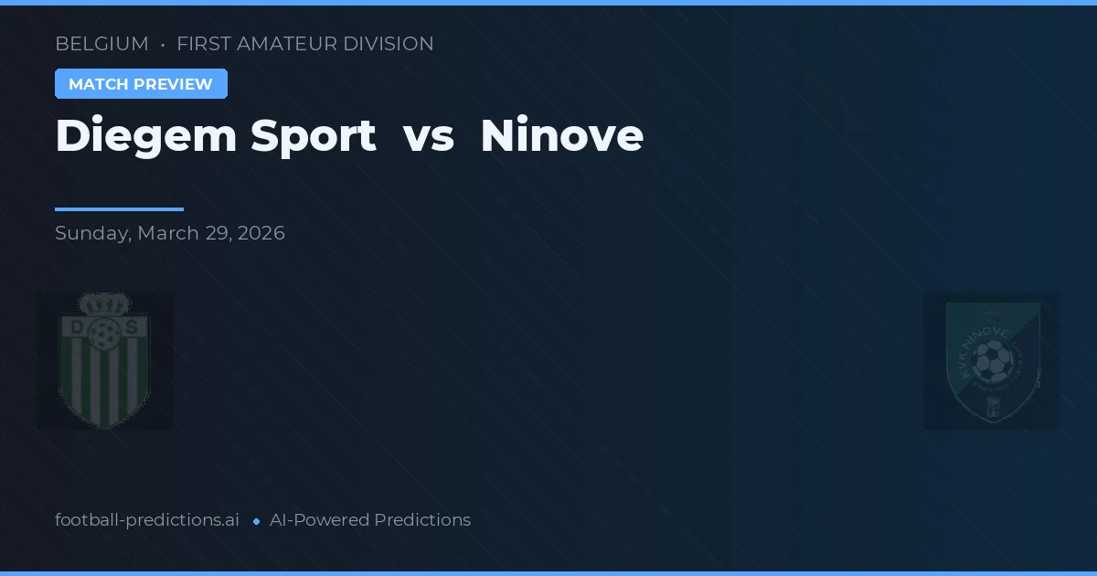 Diegem Spor - Ninove — maç tahmini ve önizleme