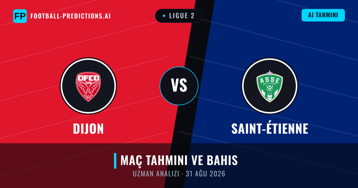 Dijon - Saint-Étienne — maç tahmini ve önizleme
