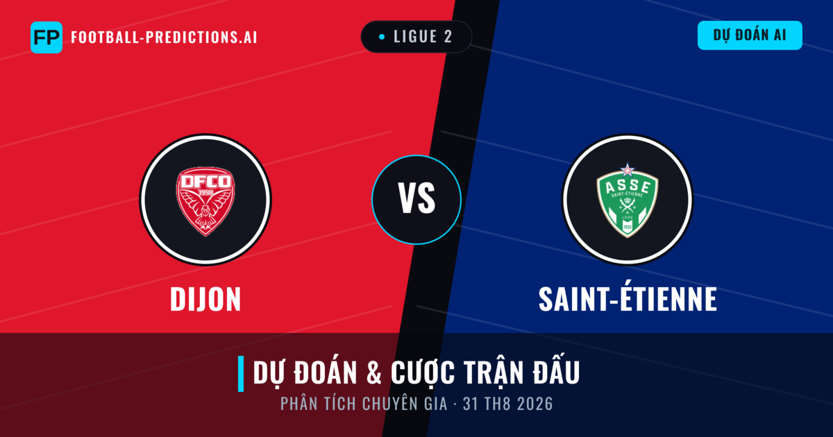 Dijon vs Saint-Étienne — dự đoán và xem trước trận đấu
