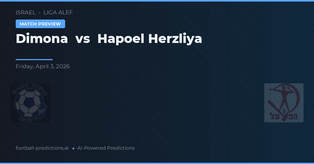 Dimona vs Hapoel Herzliya — pronostic et avant-match