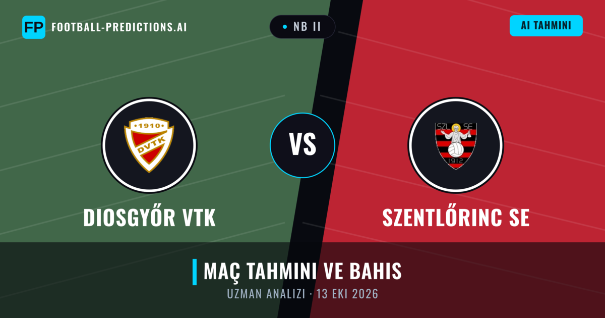 Diosgyőr VTK - Szentlőrinc SE — maç tahmini ve önizleme