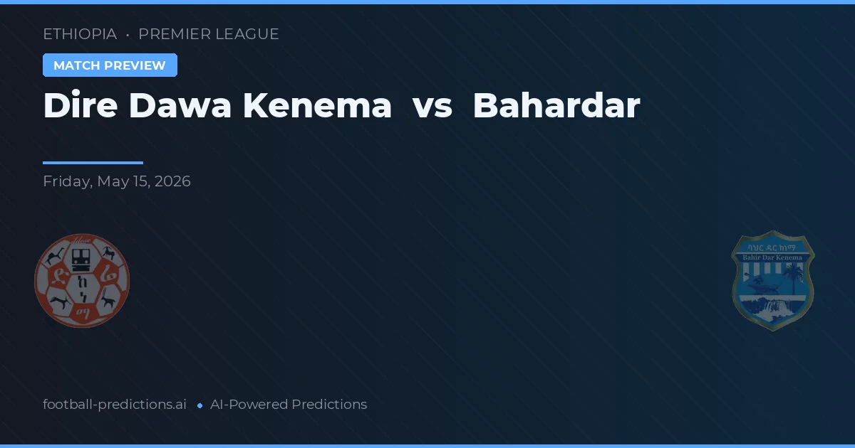Dire Dawa Kenema vs Bahardar — hula at preview ng laban