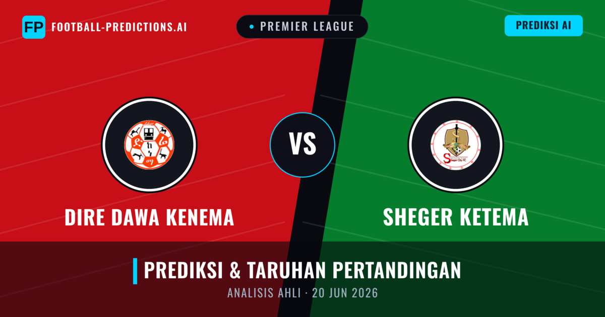 Dire Dawa Kenema vs Sheger Ketema — prediksi dan pratinjau pertandingan