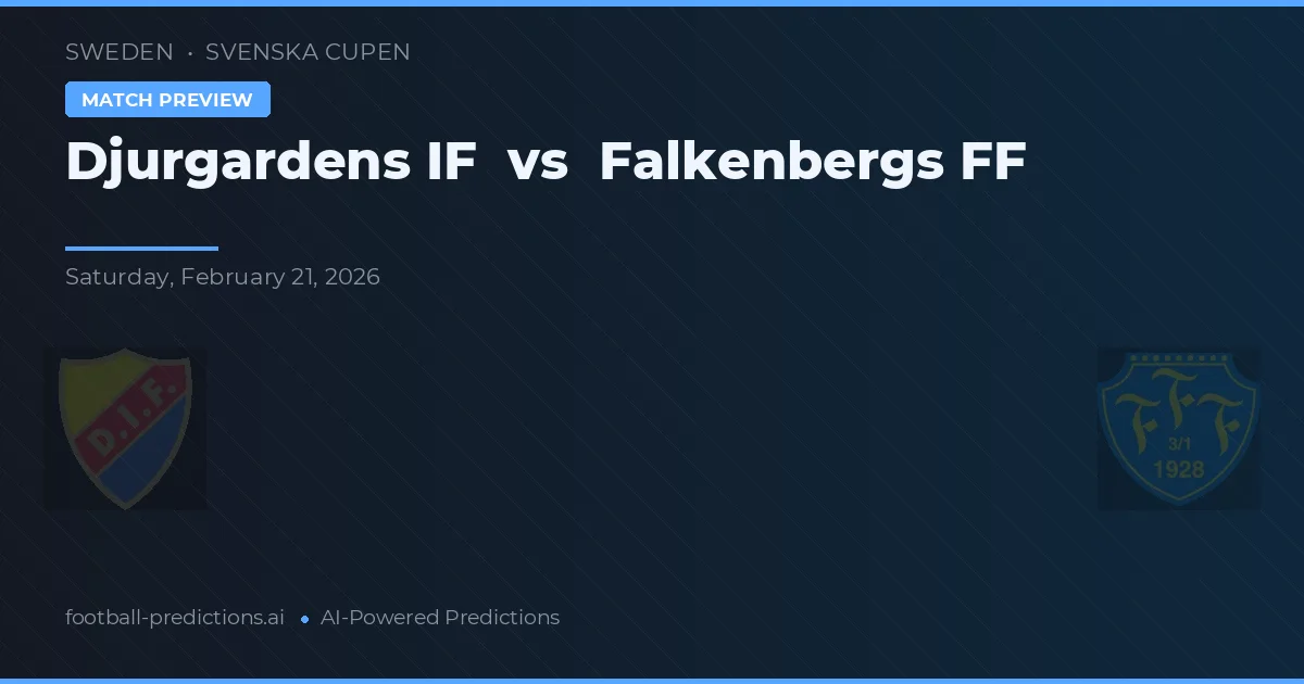 Djurgårdens IF vs Falkenbergs FF — Prognose und Spielvorschau