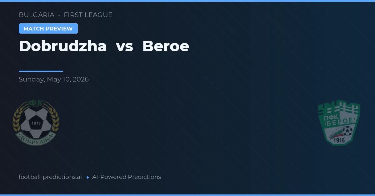 Dobrudzha vs Beroe — prediksi dan pratinjau pertandingan