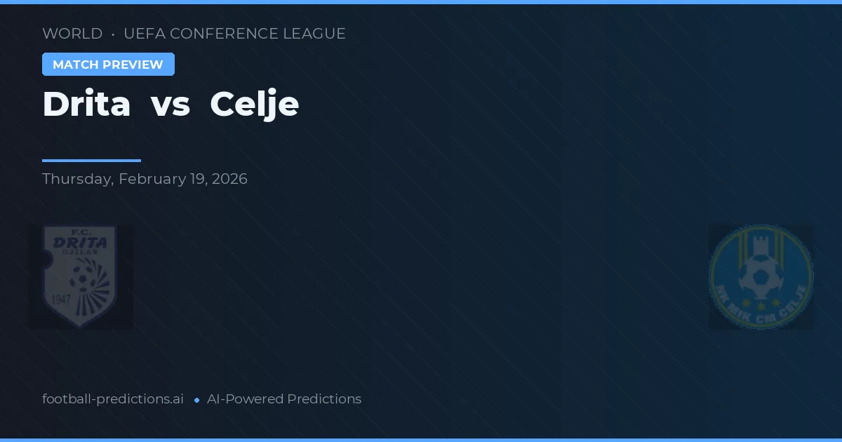 Drita vs Celje — Prognose und Spielvorschau