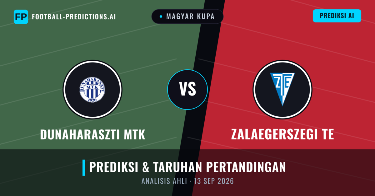 Dunaharaszti MTK vs Zalaegerszeg TE — prediksi dan pratinjau pertandingan