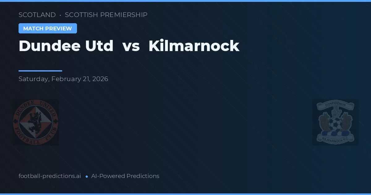Dundee Utd - Kilmarnock — maç tahmini ve önizleme