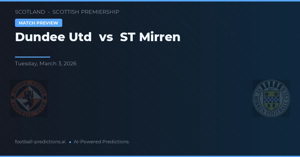 Dundee Utd vs ST Mirren — prediksi dan pratinjau pertandingan