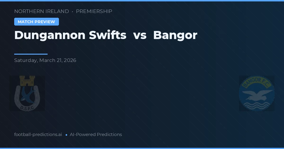 Dungannon Swifts vs Bangor — prediksi dan pratinjau pertandingan