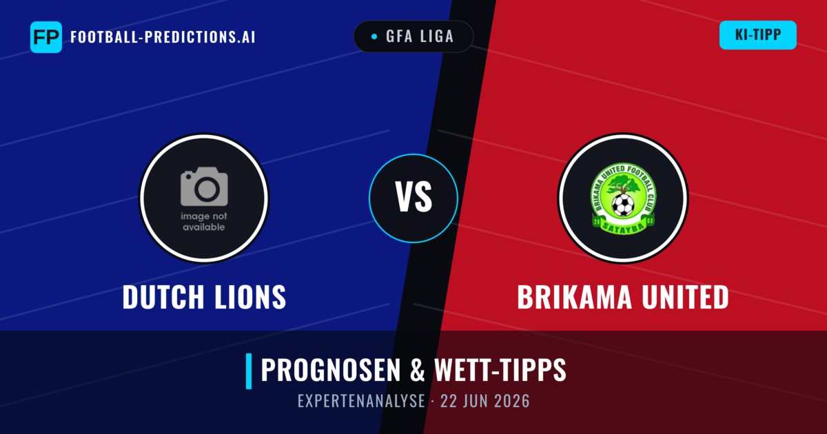 Dutch Lions vs Brikama United — Prognose und Spielvorschau