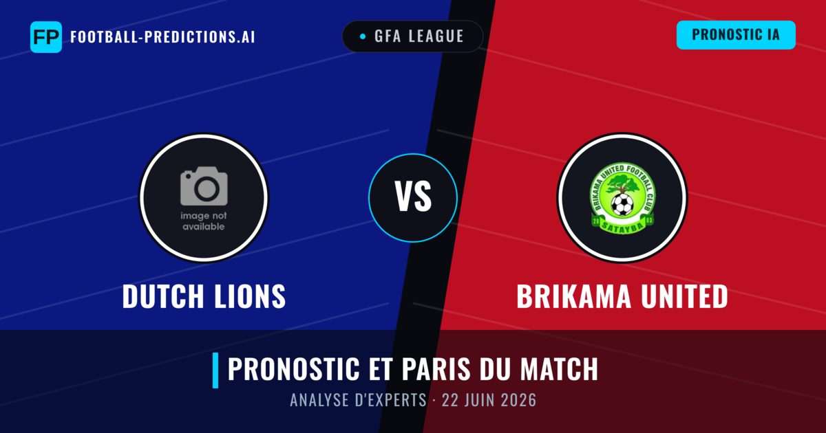Dutch Lions vs Brikama United — pronostic et avant-match