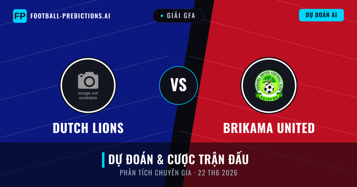 Dutch Lions vs Brikama United — dự đoán và xem trước trận đấu