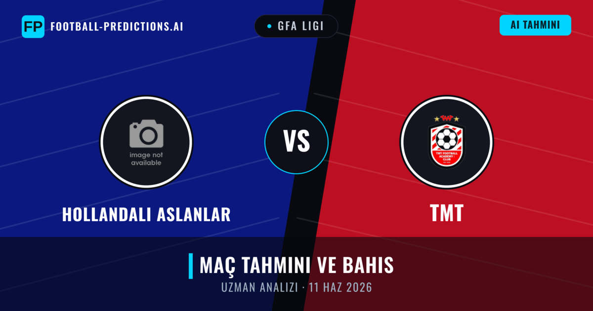 Hollandalı Aslanlar - TMT — maç tahmini ve önizleme