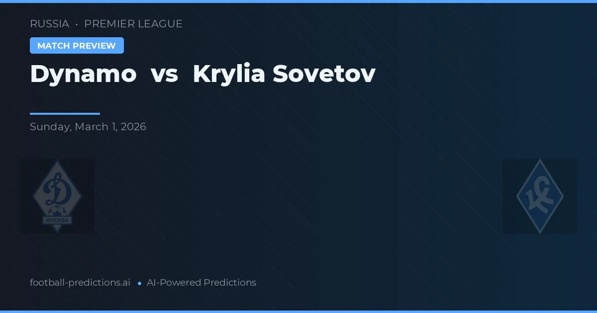 Dynamo vs Krylia Sovetov — match prediction & preview