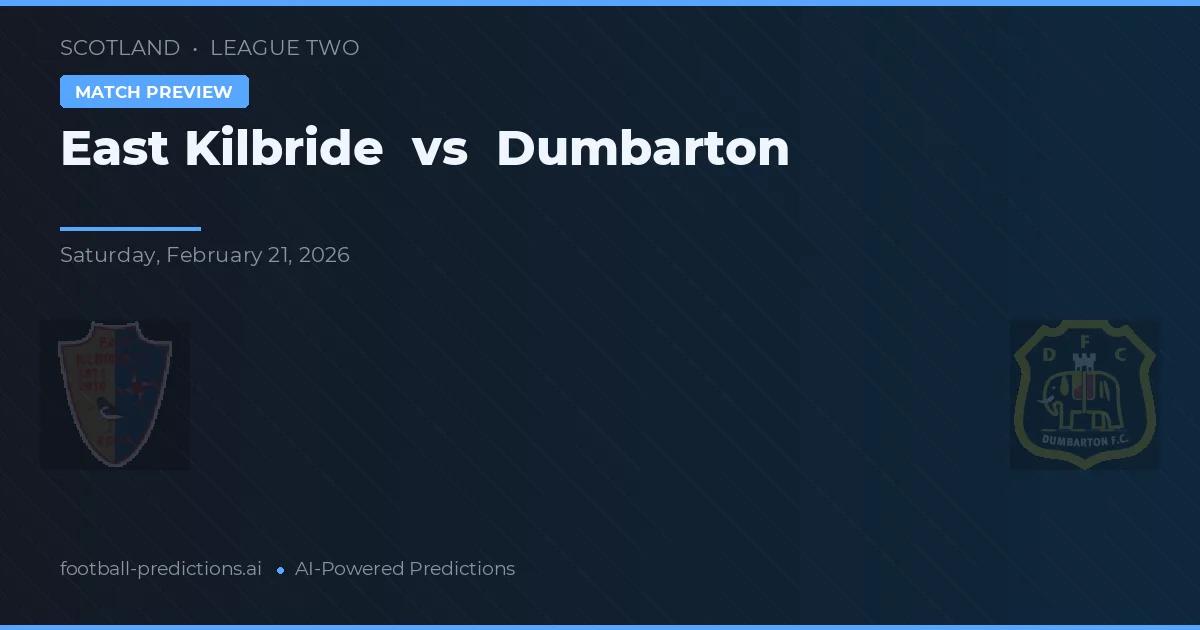 East Kilbride vs Dumbarton — pronostic et avant-match