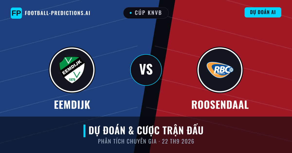 Eemdijk vs Roosendaal — dự đoán và xem trước trận đấu