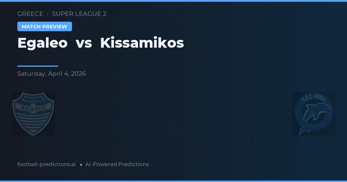 Egaleo vs Kissamikos — pronostico e anteprima del match