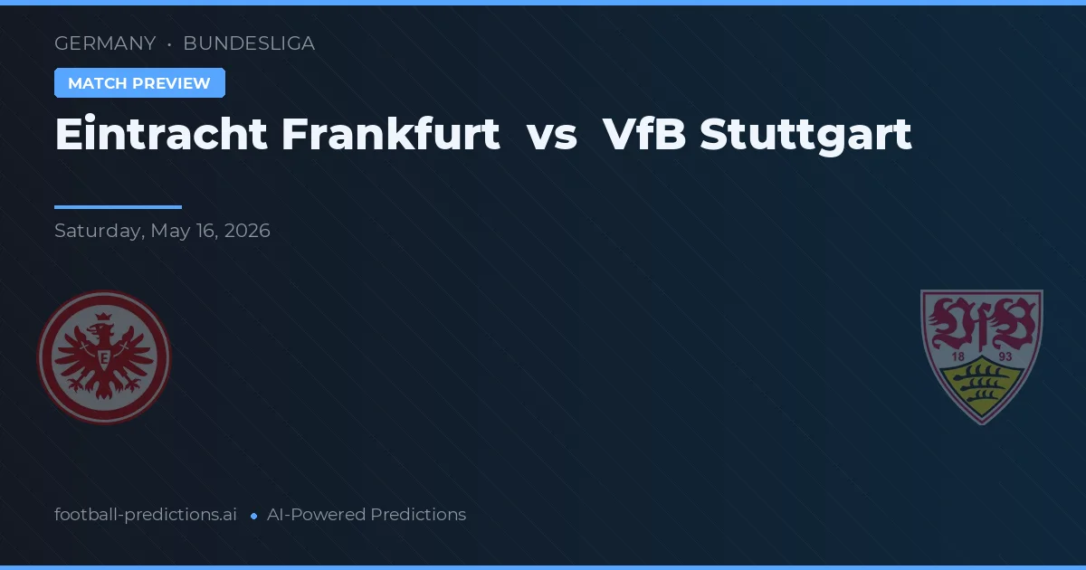 Eintracht Frankfurt vs VfB Stuttgart — match prediction & preview
