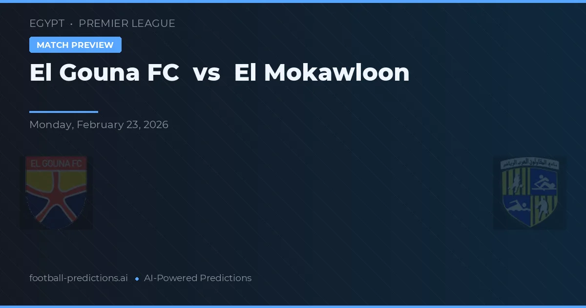 El Gouna FC vs El Mokawloon — pronostico e anteprima del match