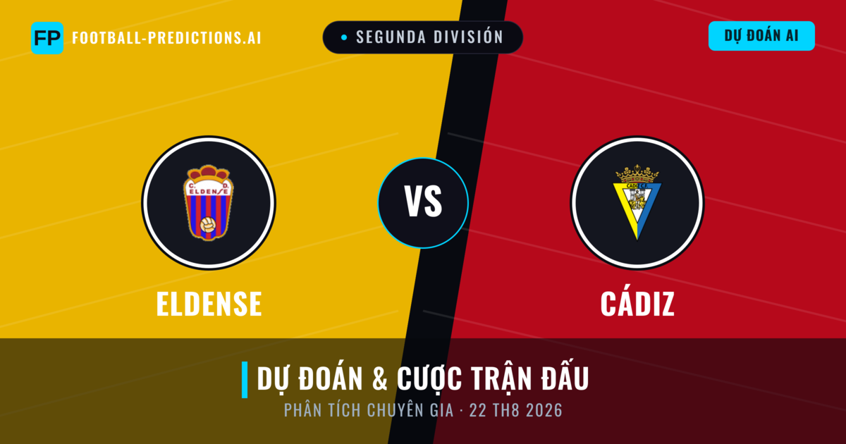 Eldense vs Cádiz — dự đoán và xem trước trận đấu