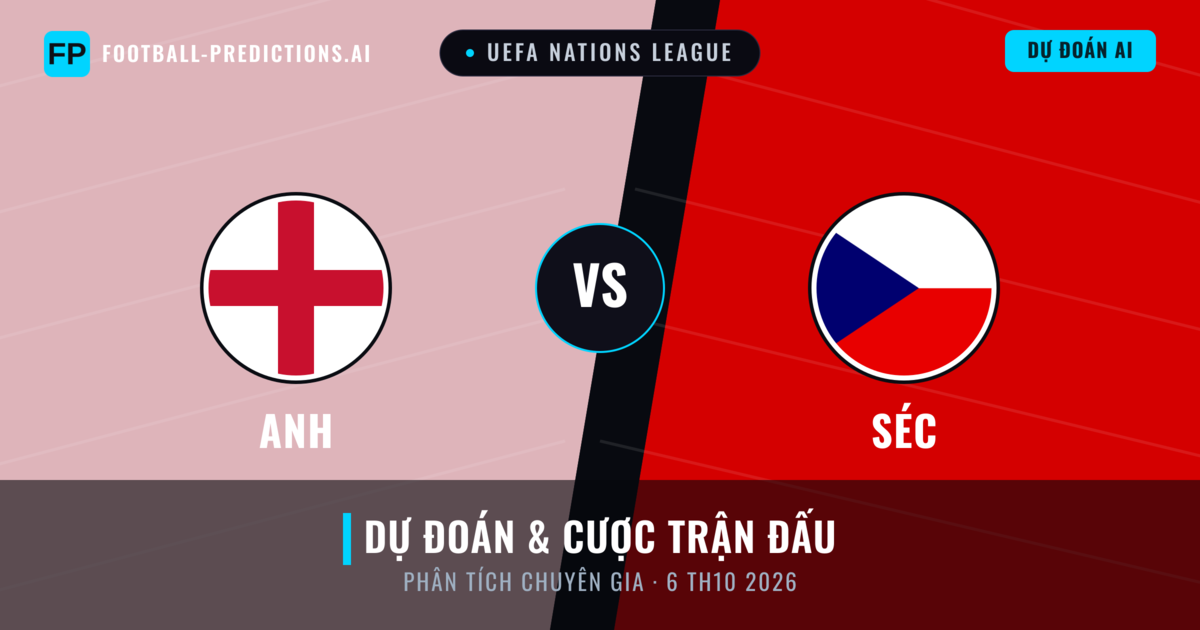 Anh vs Séc — dự đoán và xem trước trận đấu