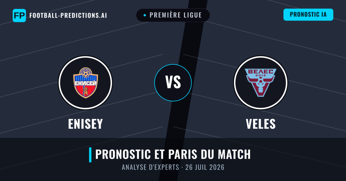 Enisey vs Veles — pronostic et avant-match