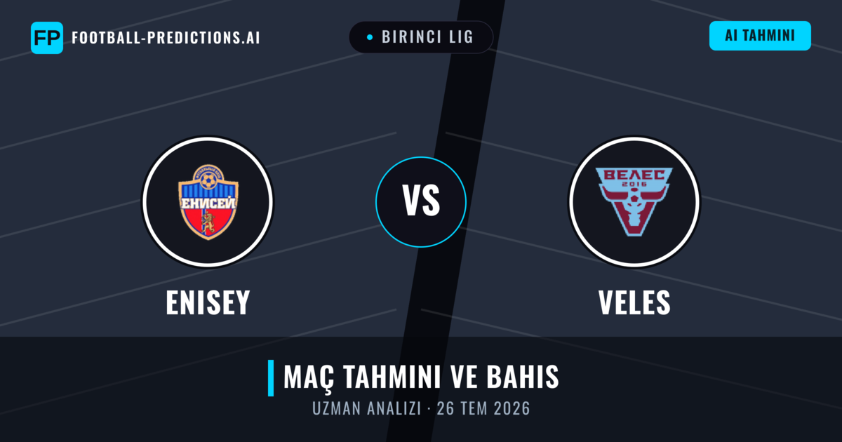 Enisey - Veles — maç tahmini ve önizleme