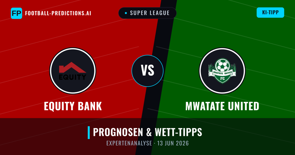 Equity Bank vs Mwatate United — Prognose und Spielvorschau