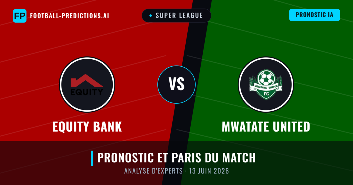 Equity Bank vs Mwatate United — pronostic et avant-match