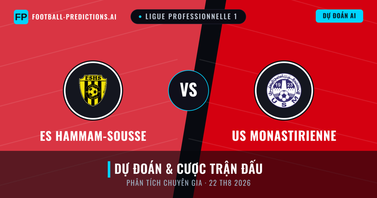 ES Hammam-Sousse vs US Monastirienne — dự đoán và xem trước trận đấu