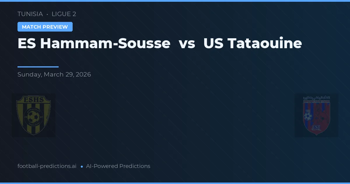 ES Hammam-Sousse vs US Tataouine — match prediction & preview