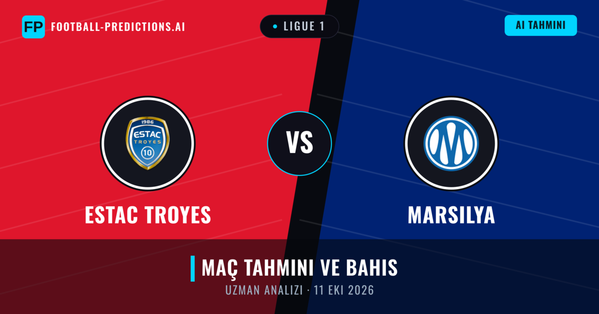 Estac Troyes - Marsilya — maç tahmini ve önizleme