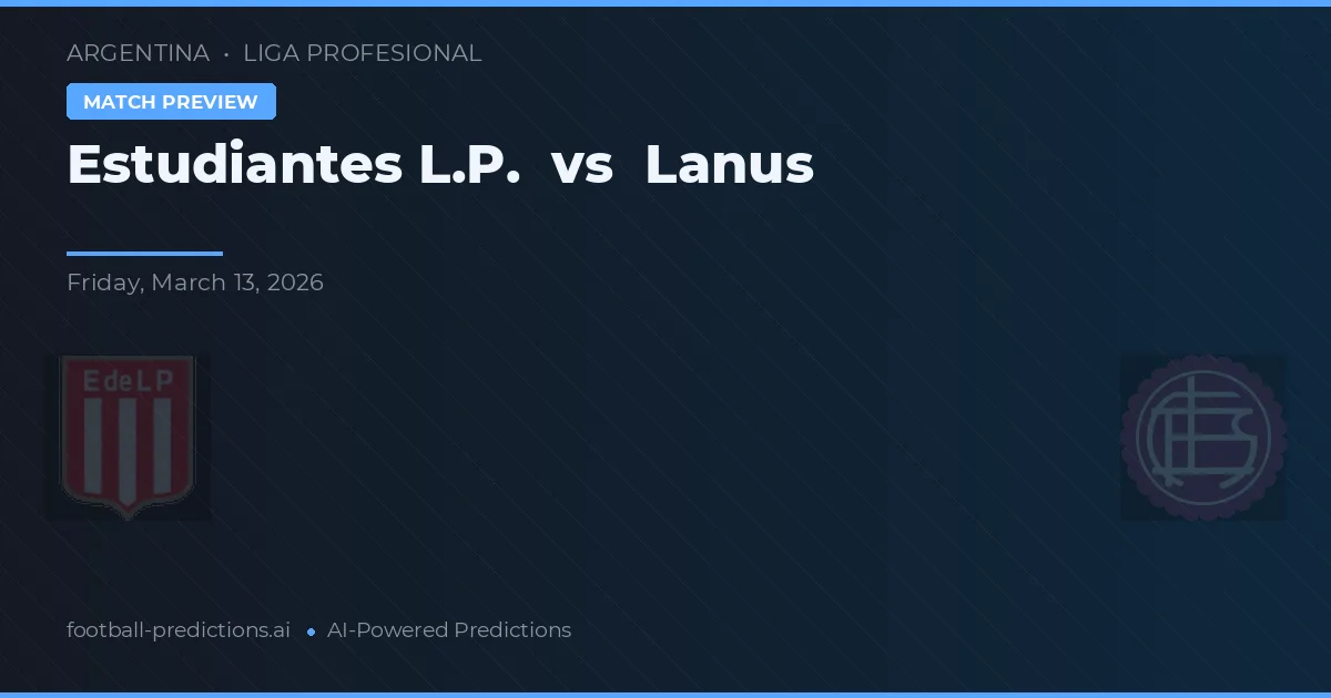 Estudiantes L.P. vs Lanus — match prediction & preview