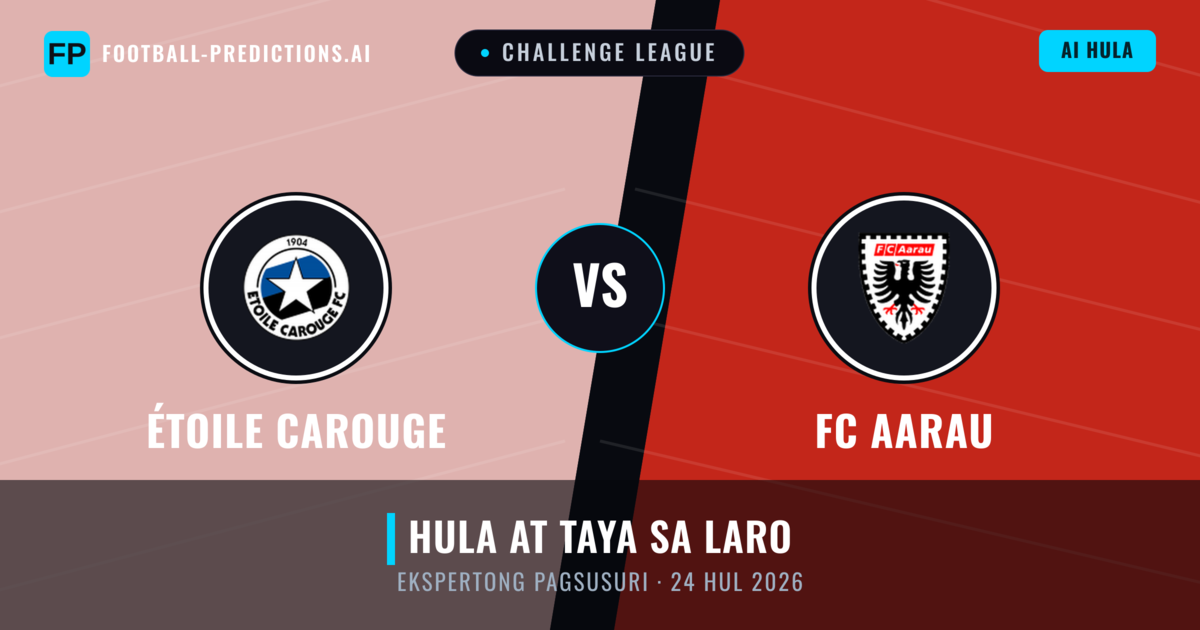 Étoile Carouge vs FC Aarau — hula at preview ng laban