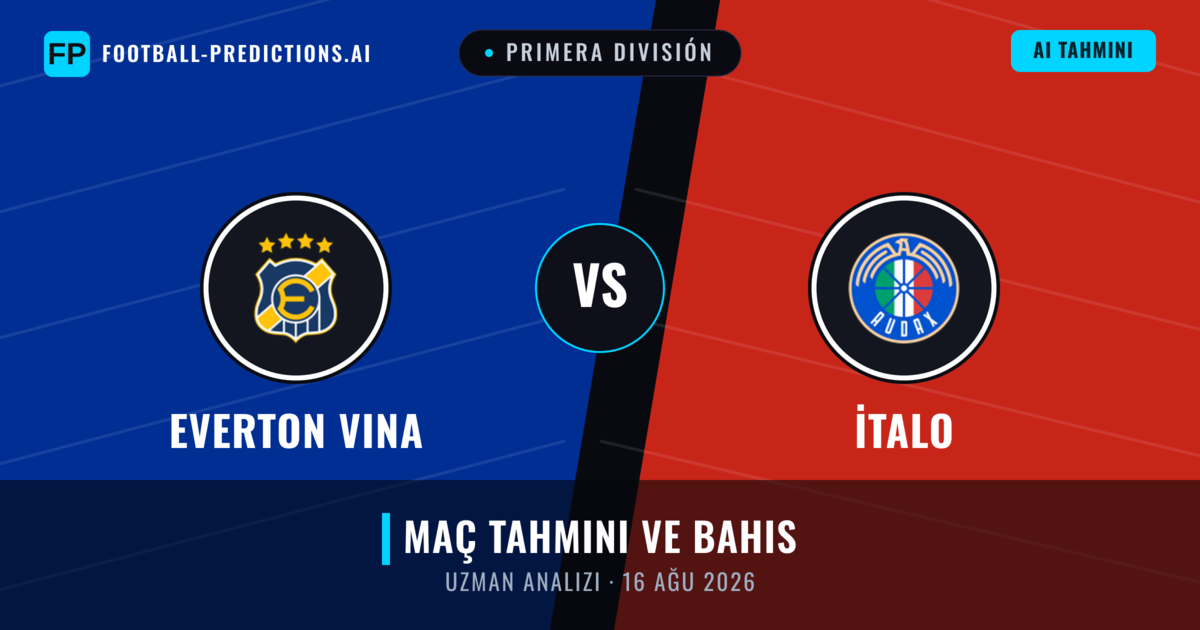 Everton Vina - İtalo — maç tahmini ve önizleme