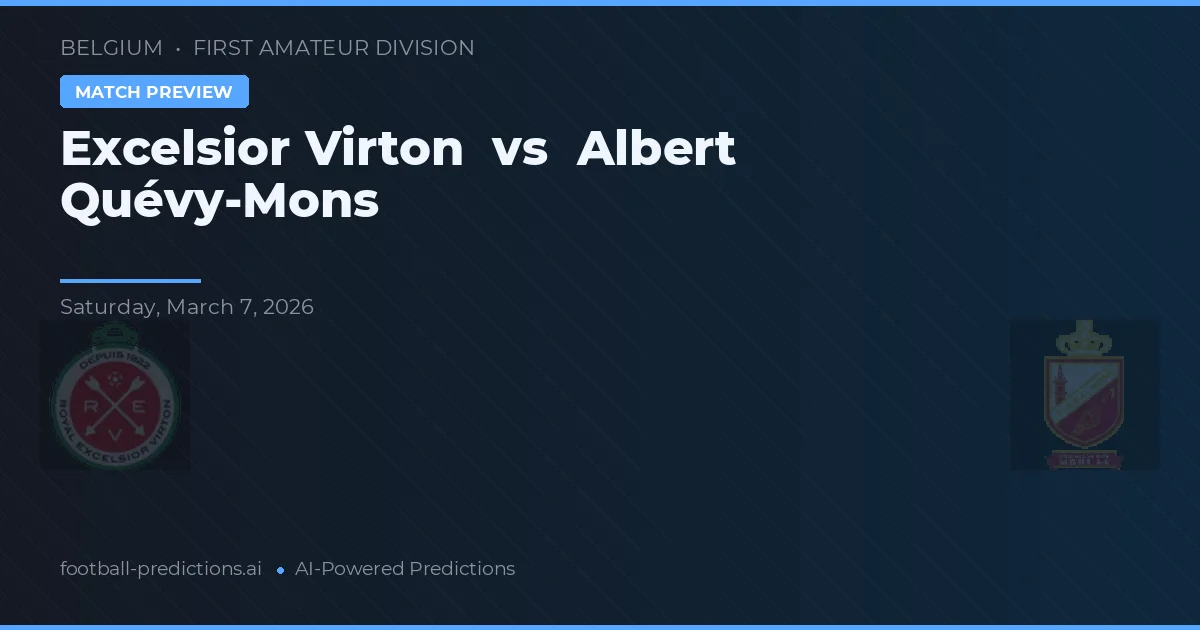 Excelsior Virton vs Albert Quévy-Mons — pronostico e anteprima del match