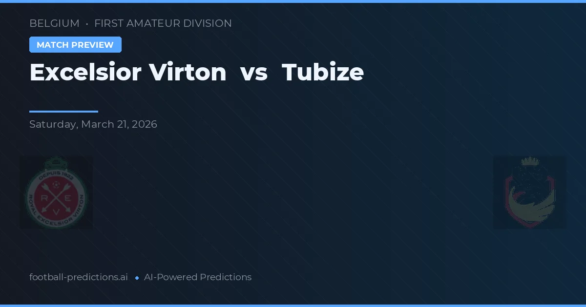 Excelsior Virton vs Tubize — match prediction & preview