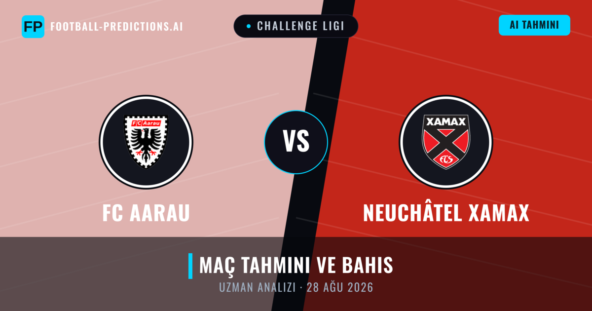 FC Aarau - Neuchâtel Xamax — maç tahmini ve önizleme