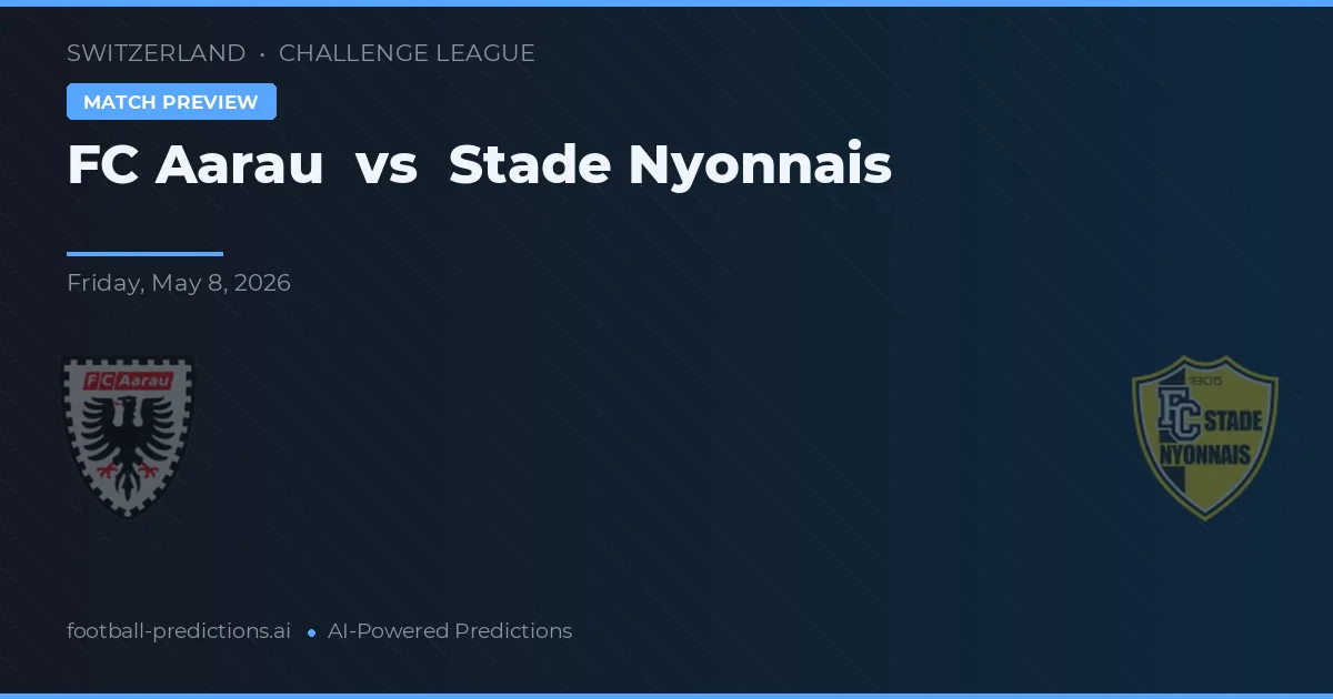 FC Aarau vs Stade Nyonnais — prediksi dan pratinjau pertandingan