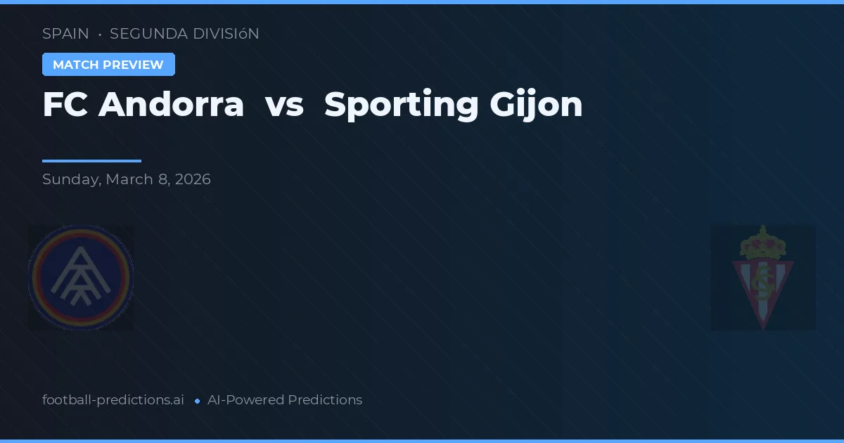 FC Andorra vs Sporting Gijon — hula at preview ng laban