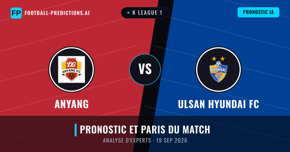 Anyang vs Ulsan Hyundai FC — pronostic et avant-match