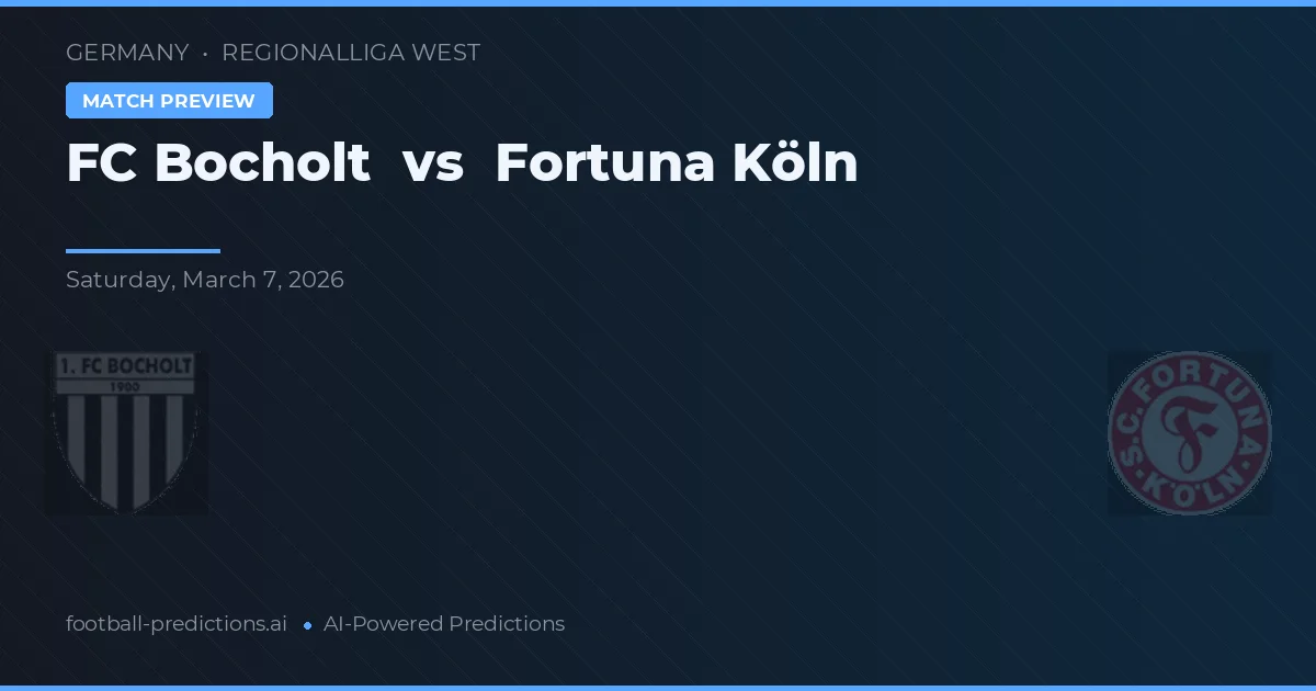 FC Bocholt vs Fortuna Köln — match prediction & preview
