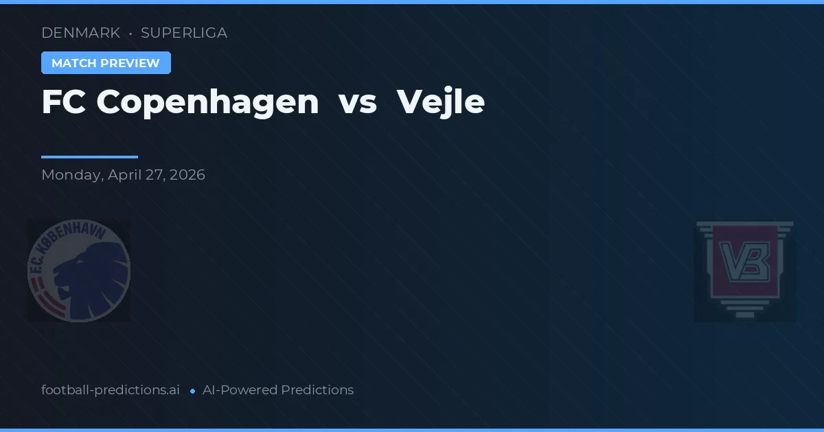 FC København vs Vejle — prediksi dan pratinjau pertandingan