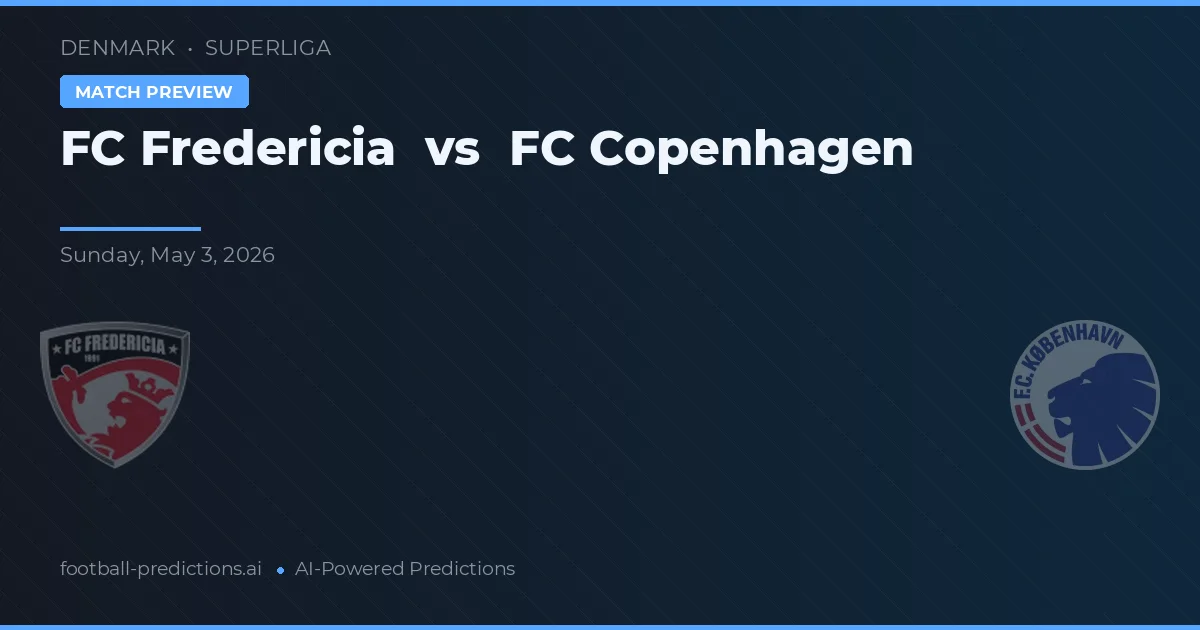 FC Fredericia vs FC København — prediksi dan pratinjau pertandingan