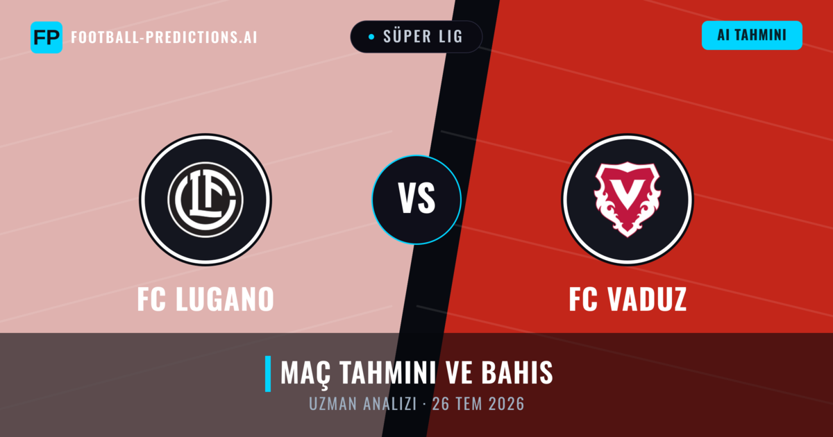 FC Lugano - FC Vaduz — maç tahmini ve önizleme