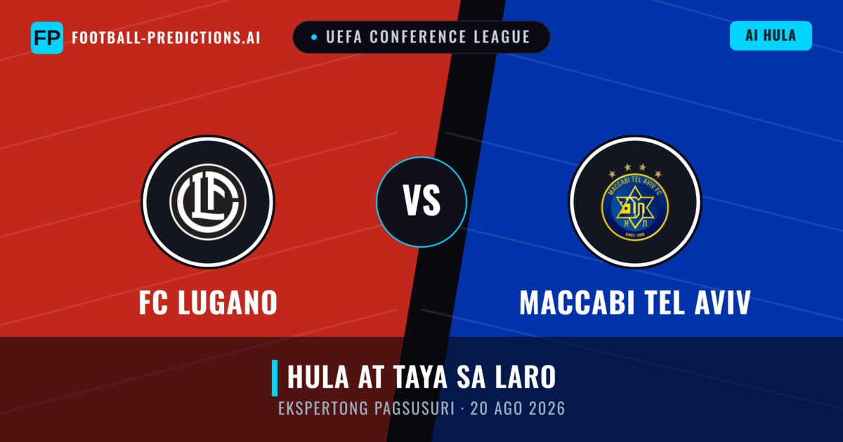 FC Lugano vs Maccabi Tel Aviv — hula at preview ng laban