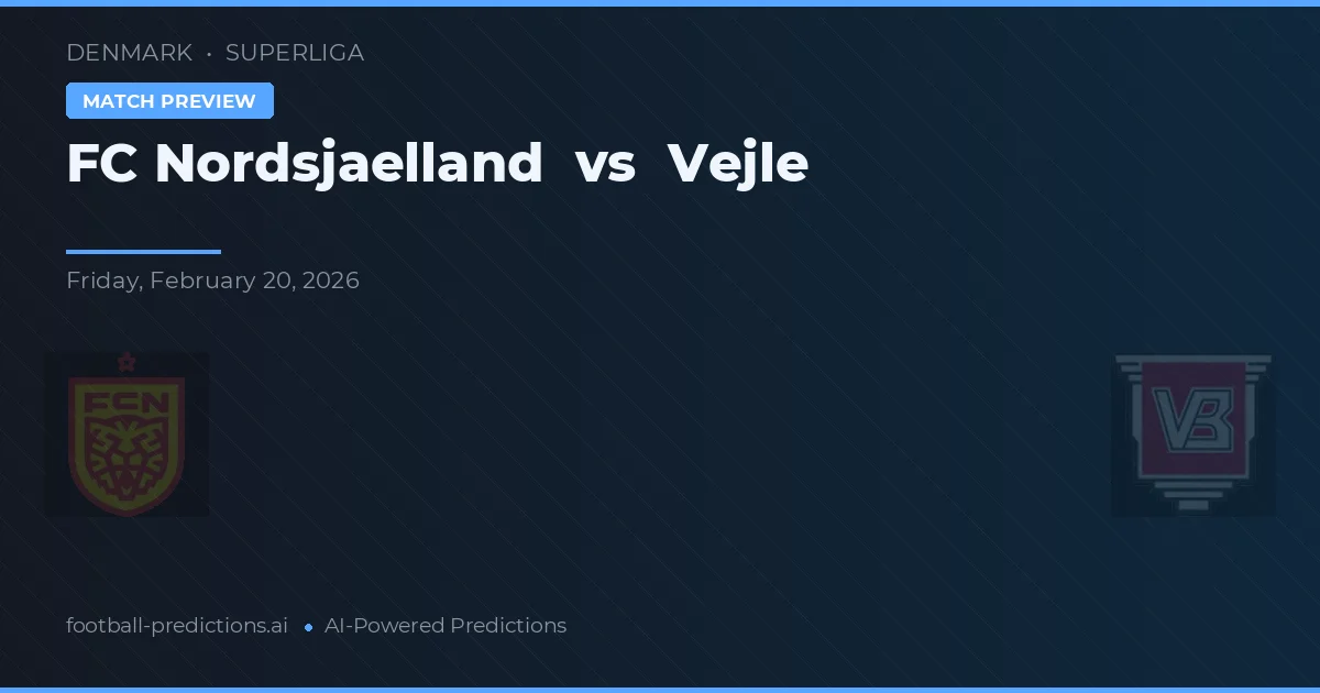 FC Nordsjælland vs Vejle BK — dự đoán và xem trước trận đấu
