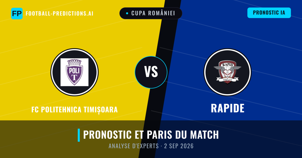 FC Politehnica Timișoara vs Rapide — pronostic et avant-match