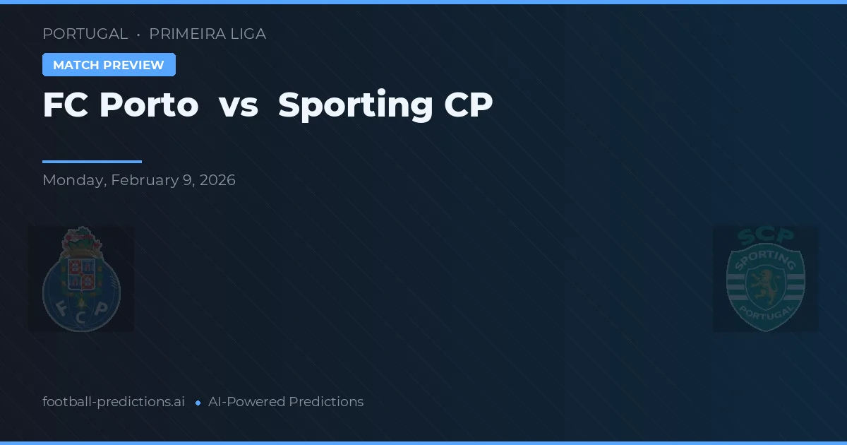 FC Porto vs Sporting CP — match prediction & preview